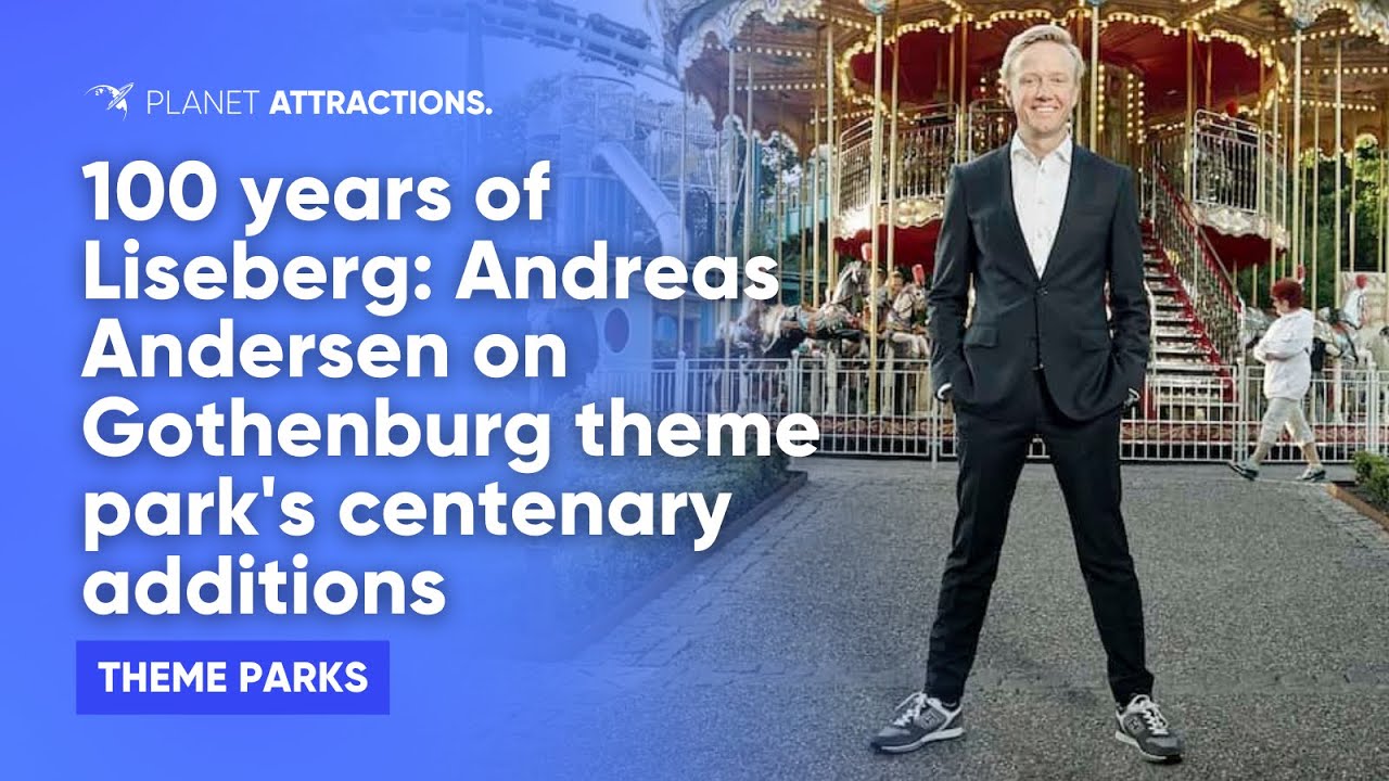 100 years of Liseberg: Andreas Andersen on Gothenburg theme park's centenary additions