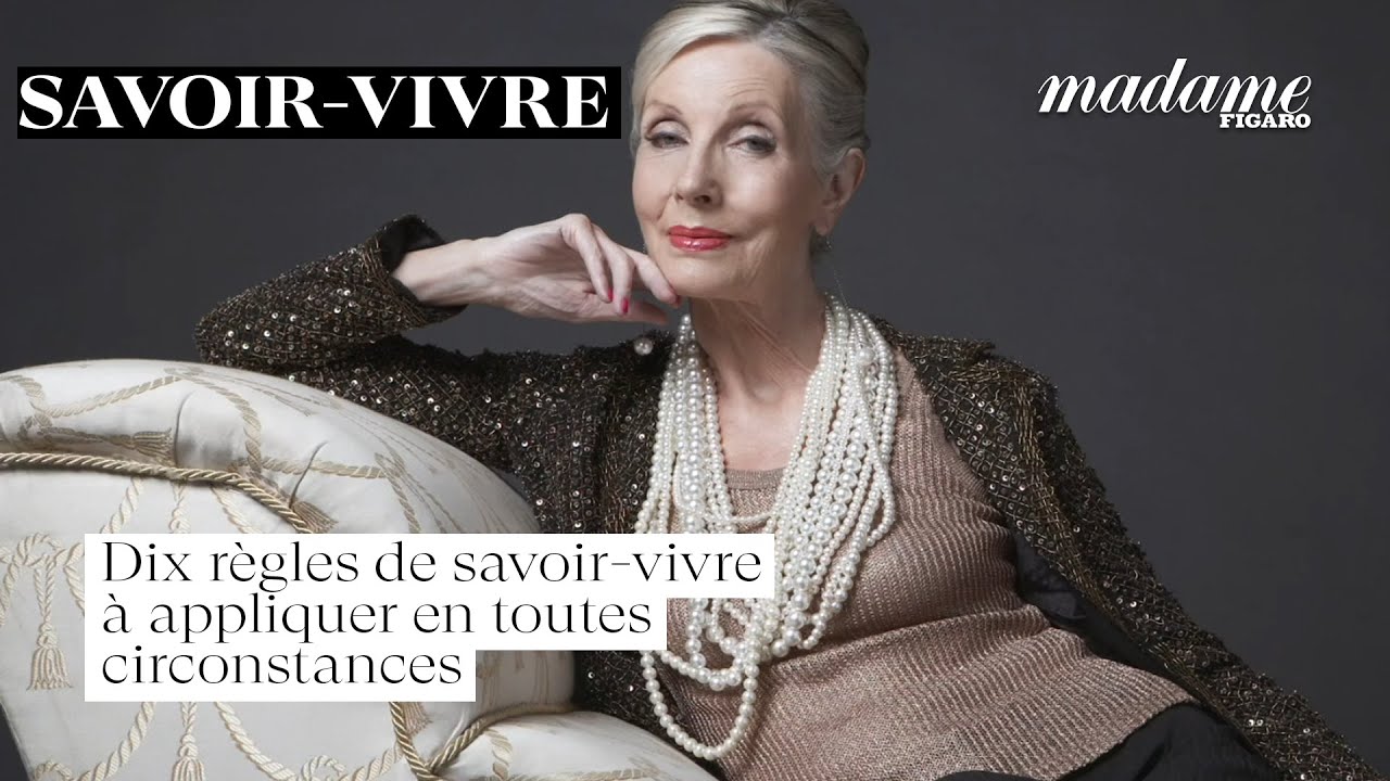 👩 Dix règles de savoir-vivre à appliquer en toutes circonstances #savoirvivre