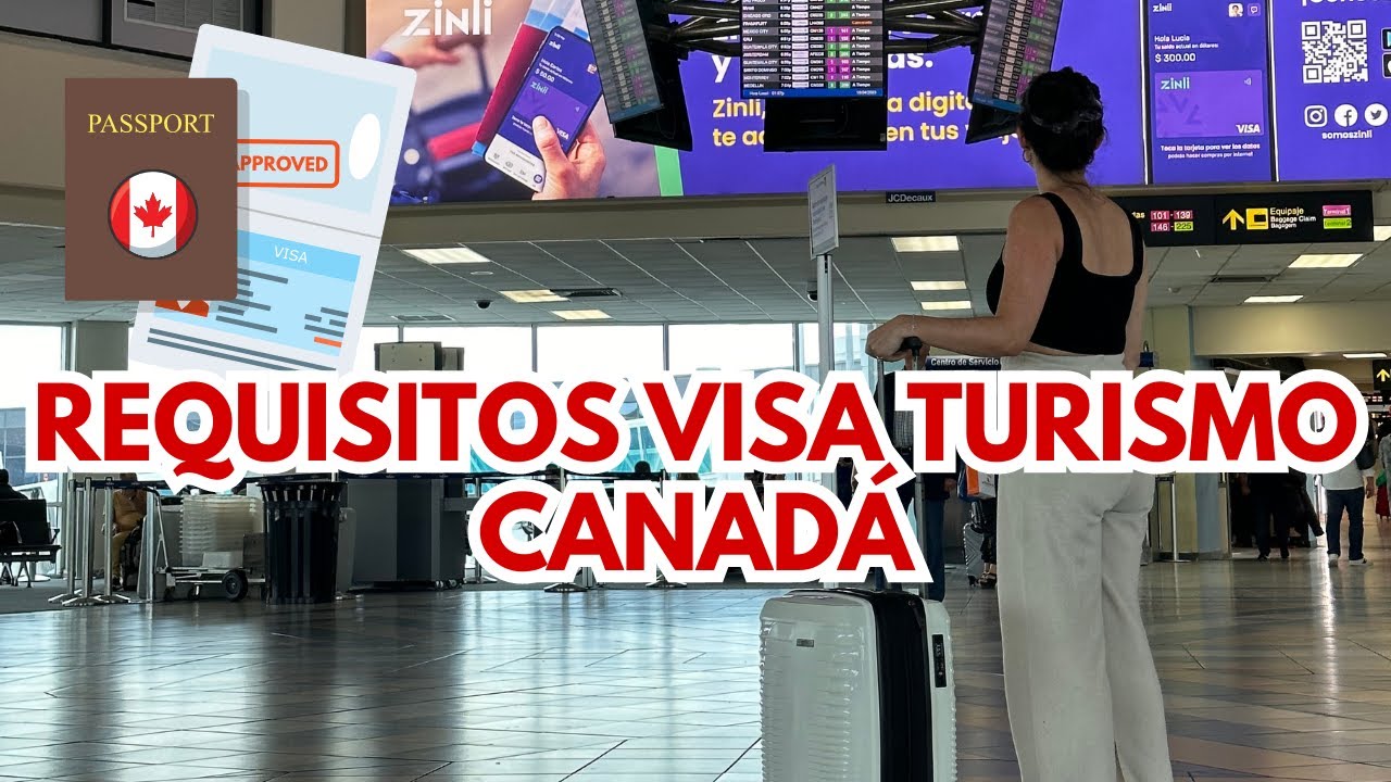 ¿Cómo sacar la visa de TURISTA para CANADA?