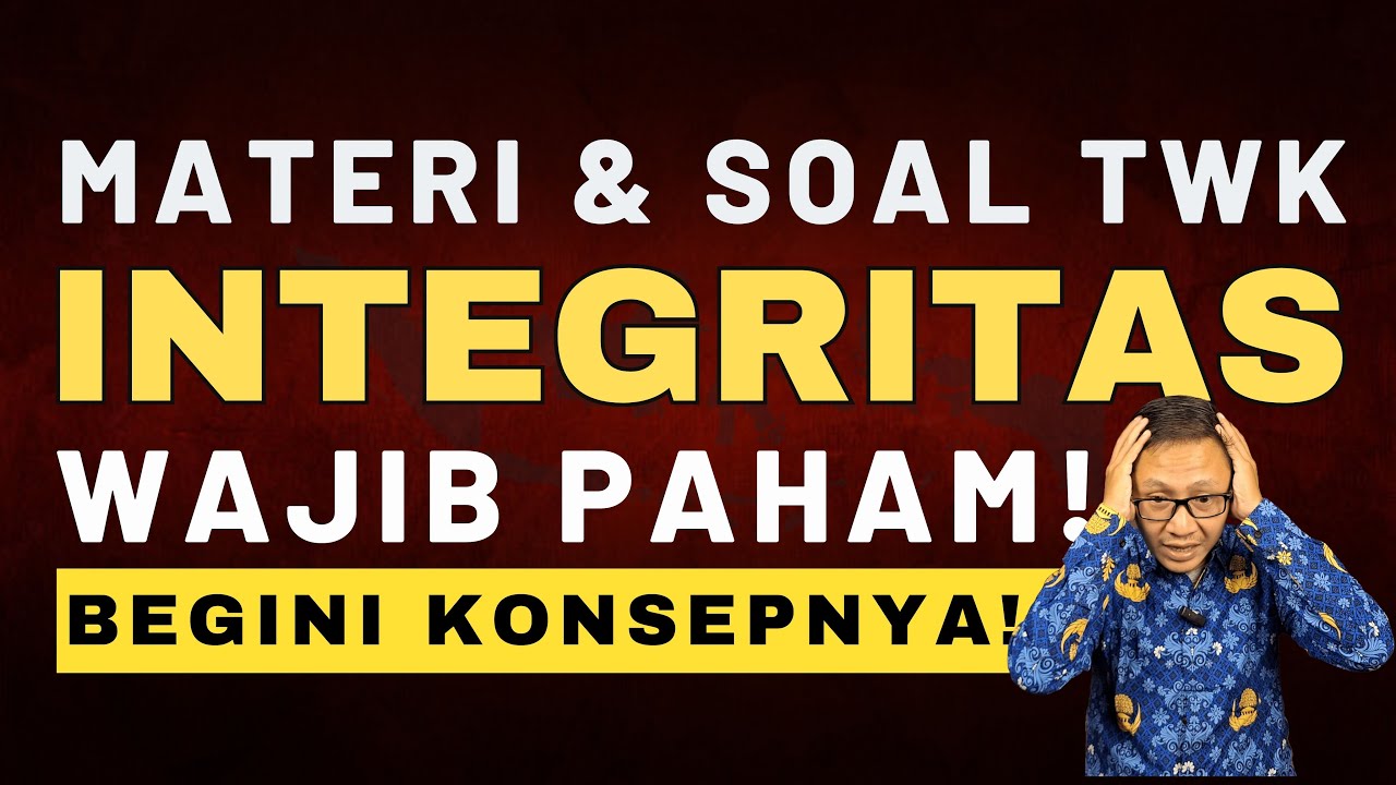 FOKUS TWK #22 - MATERI + SOAL TWK INTEGRITAS