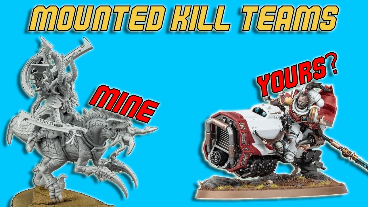 Making YOUR Mounted Kill Team!