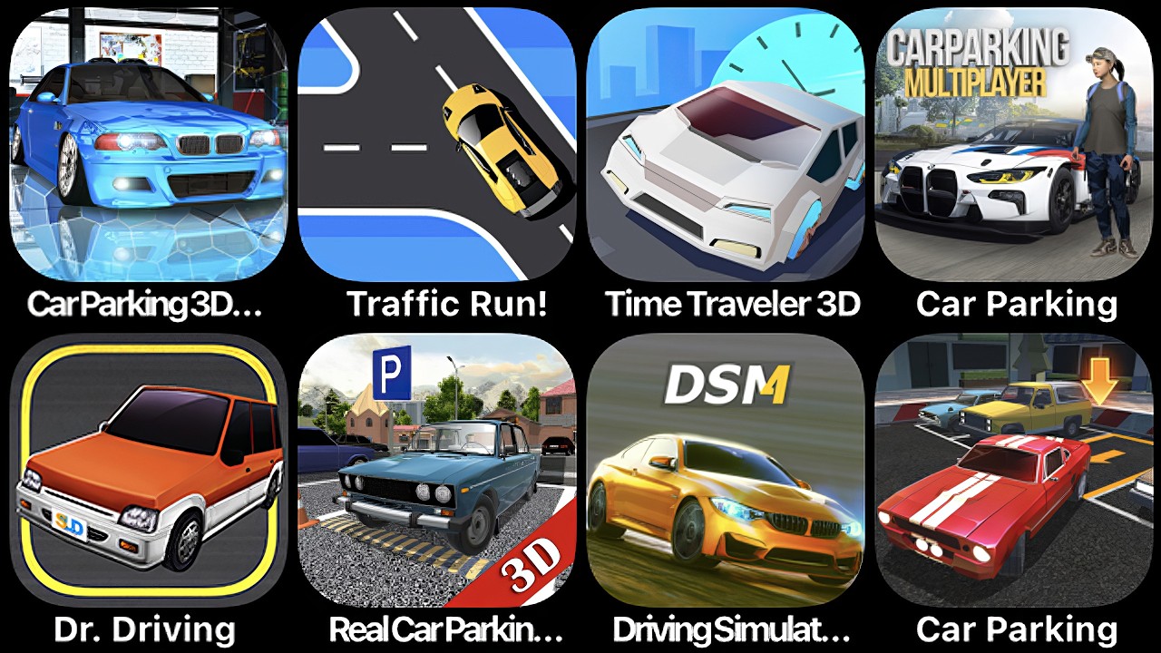 Car Parking 3D, Traffic Run, Time Traveler 3D, Car Parking Multiplayer, Dr Driving, Real Car Parking