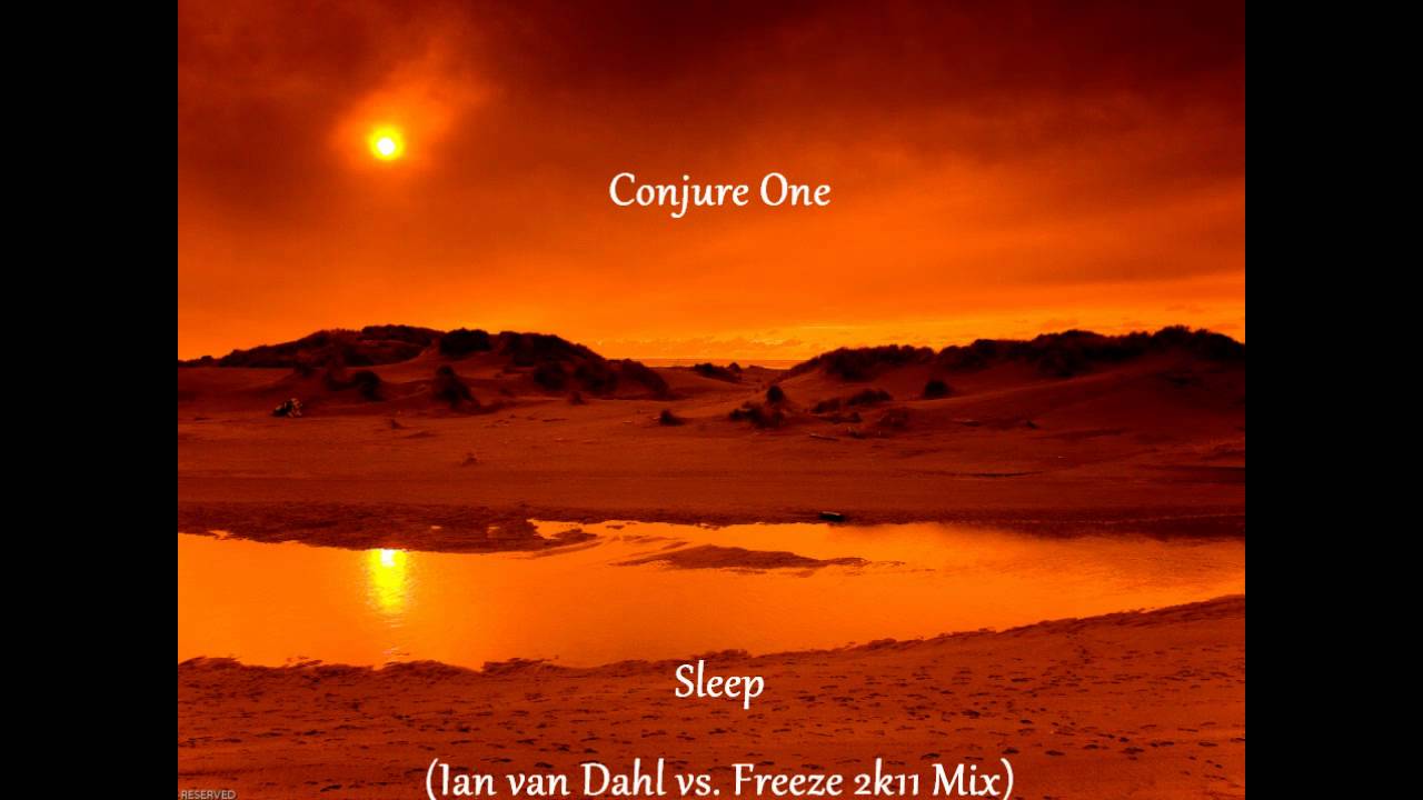 Conjure One - Sleep (Ian van Dahl vs. Breeze & Freeze Remix)
