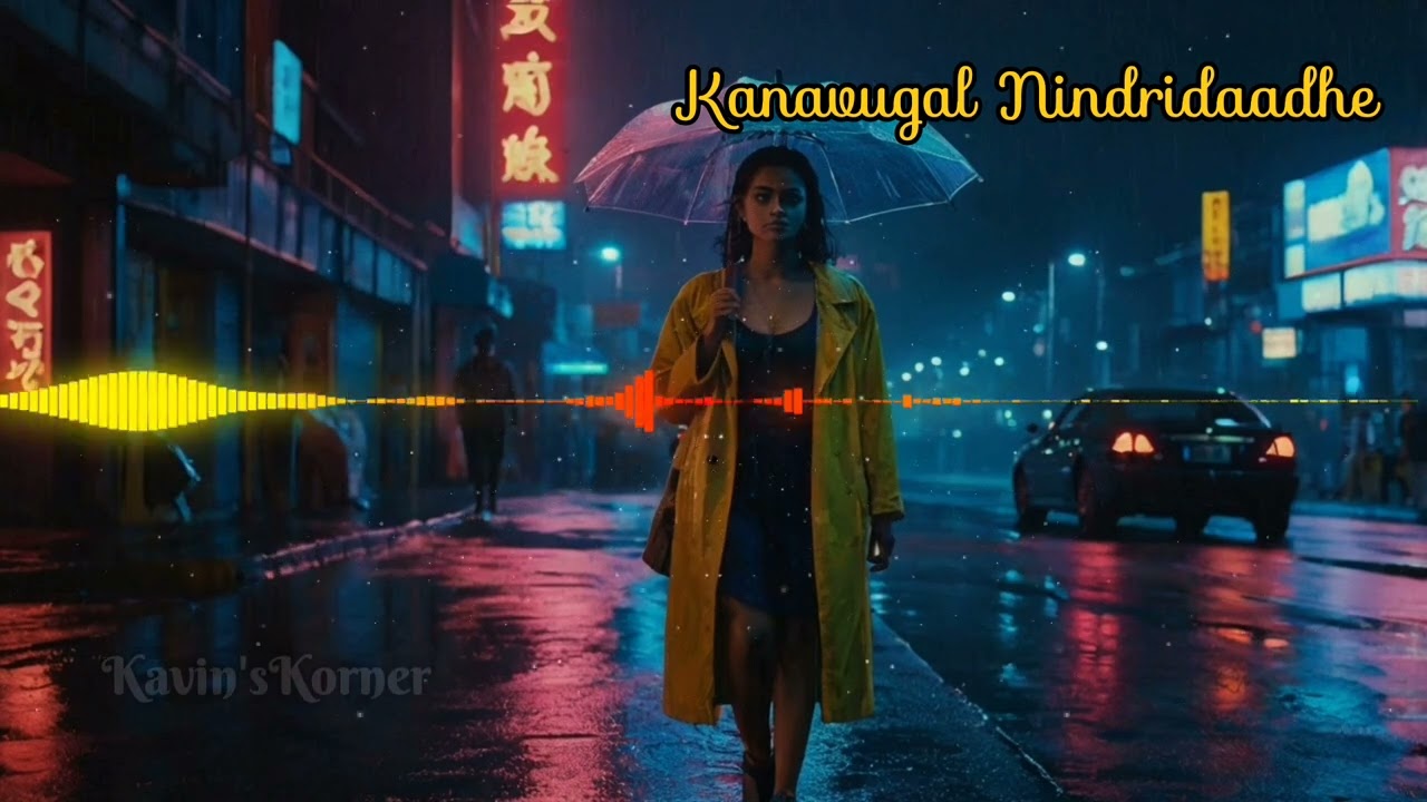 கனவுகள் நின்றிடாதே / Kanavugal Nindridaadhe Song
