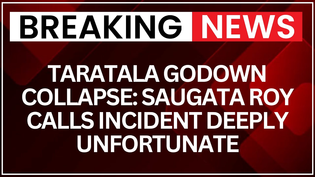 Taratala Godown Collapse: 10 Dead Feared, Saugata Roy Calls 'Incident Tragic' | NewsX