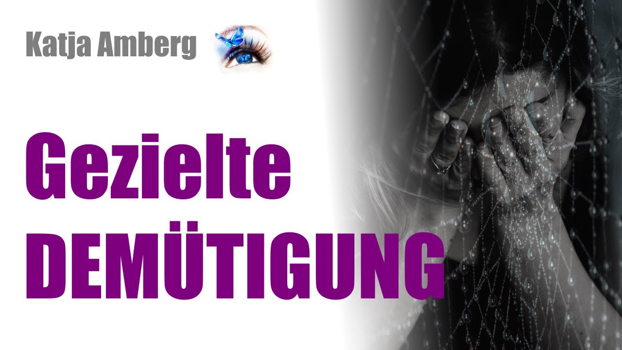 Narzissmus! Gezielte Demütigung!