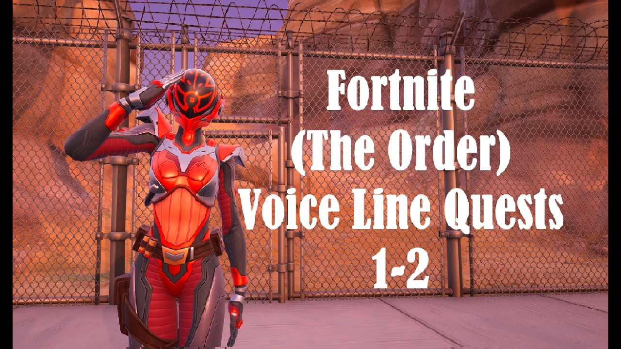 Fortnite The Order Voice Line Quests 1-2