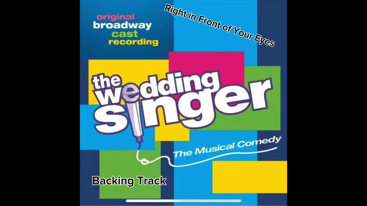 The Wedding Singer Backing Track - 15 - Right in Front of Your Eyes
