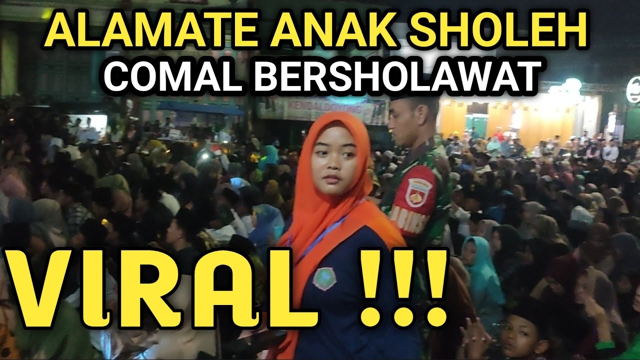 VIRAL‼️ALAMATE ANAK SHOLEH‼️LAUTAN MANUSIA BERSHOLAWAT