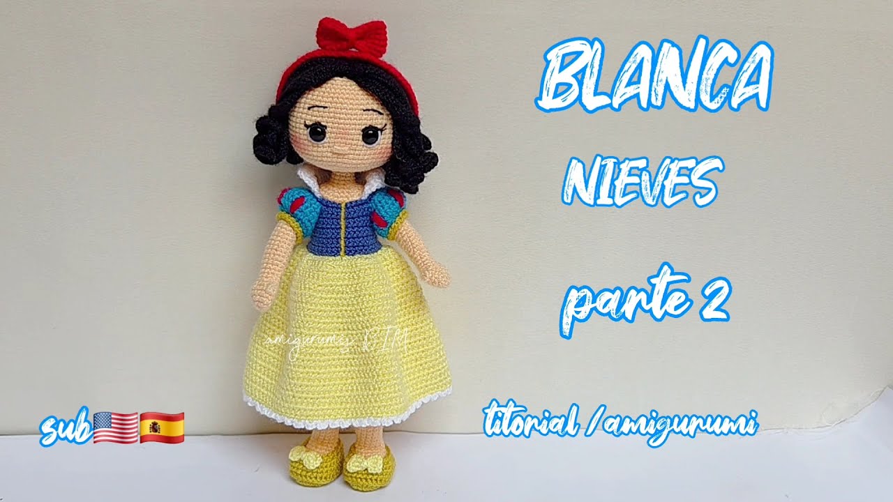 БЕЛОСНЕЖКА амигуруми ЧАСТЬ 2/2 СУБ 🇺🇲🇪🇸