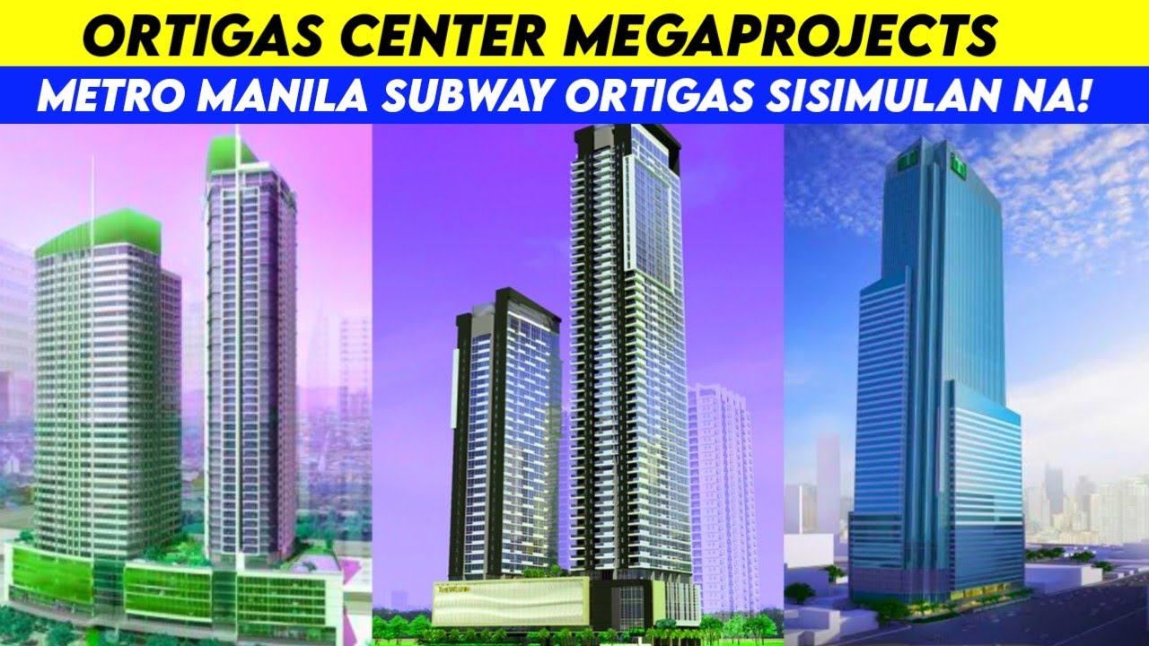 Ortigas Center Megaprojects Update