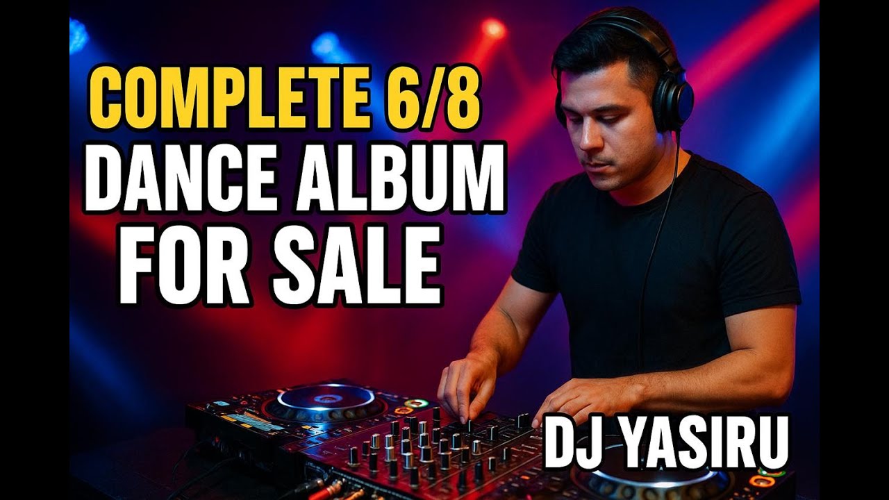 Complete 6/8 Dance Album For Sale || No Voice Tags || DJ YASIRU