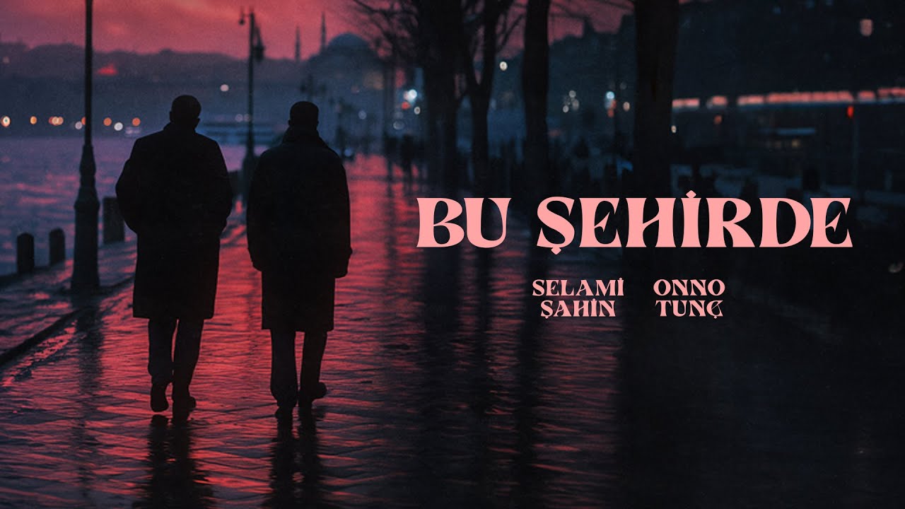 Selami Şahin & Onno Tun&ccedil; - Bu Şehirde (Official 4K Video)