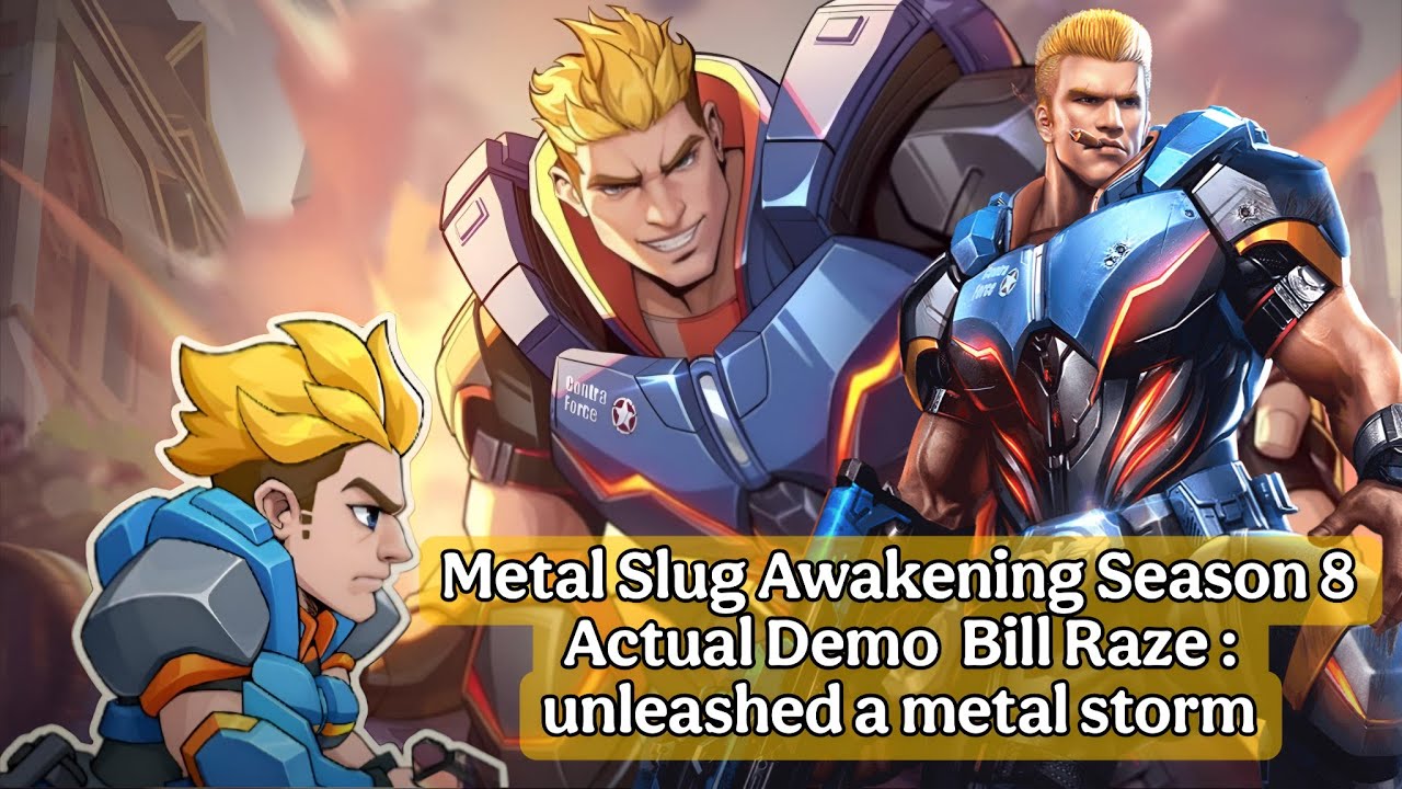 Metal Slug Awakening Season 8 Actual Demo - Bill Raze :  unleashed a metal storm