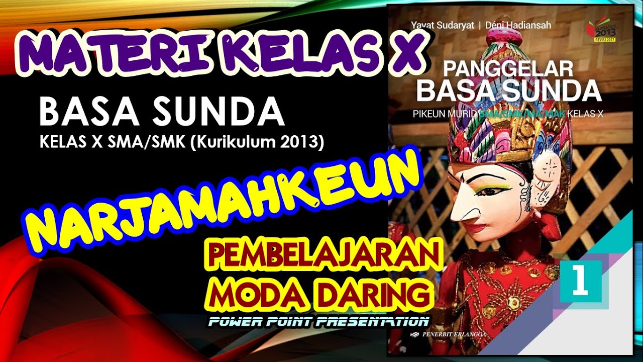 MATERI BASA SUNDA KELAS X SMA/SMK (NARJAMAHKEUN)