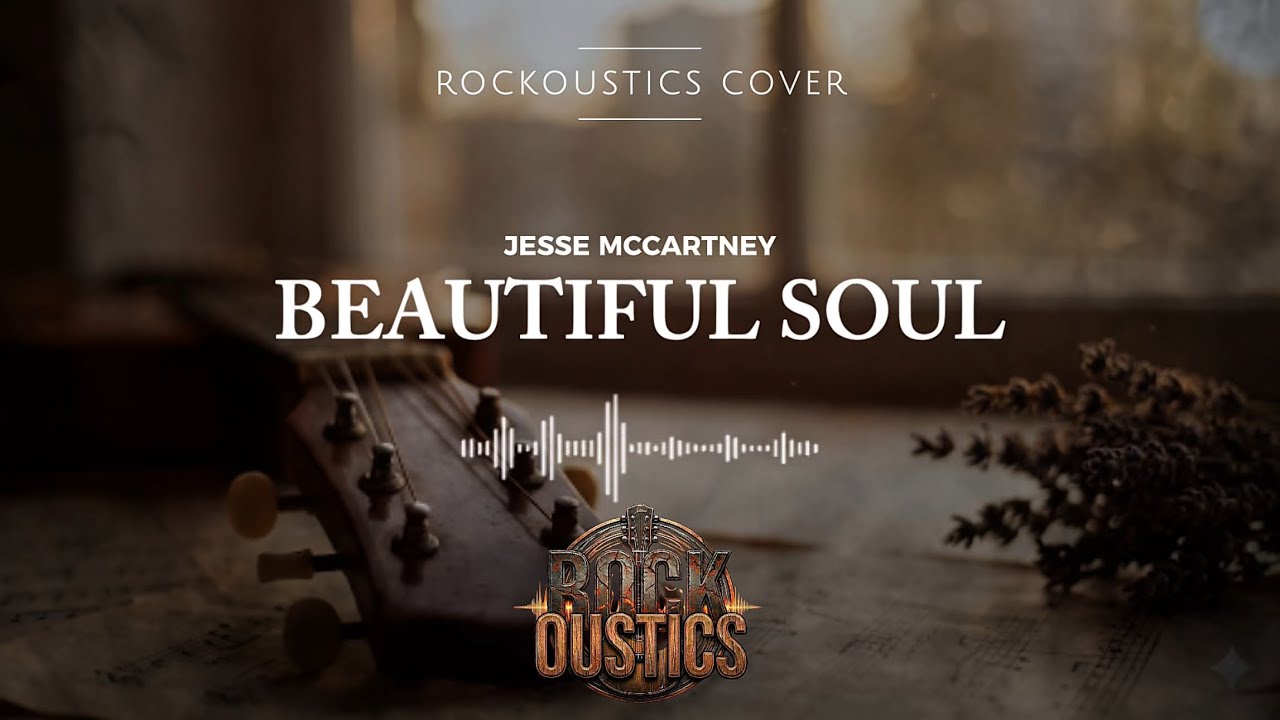 Beautiful Soul - Jesse McCartney (Rockoustics Acoustic Rock Cover)