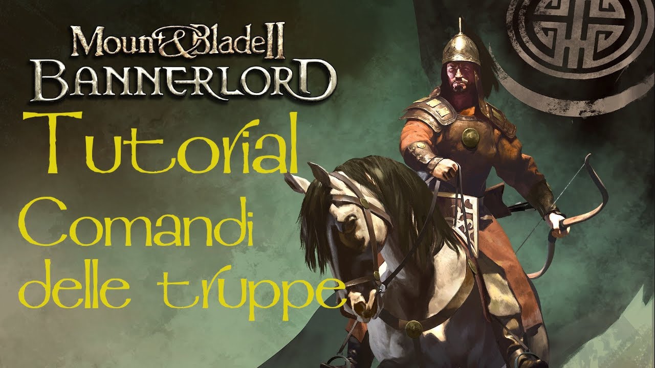 Bannerlord tutorial comandi truppe