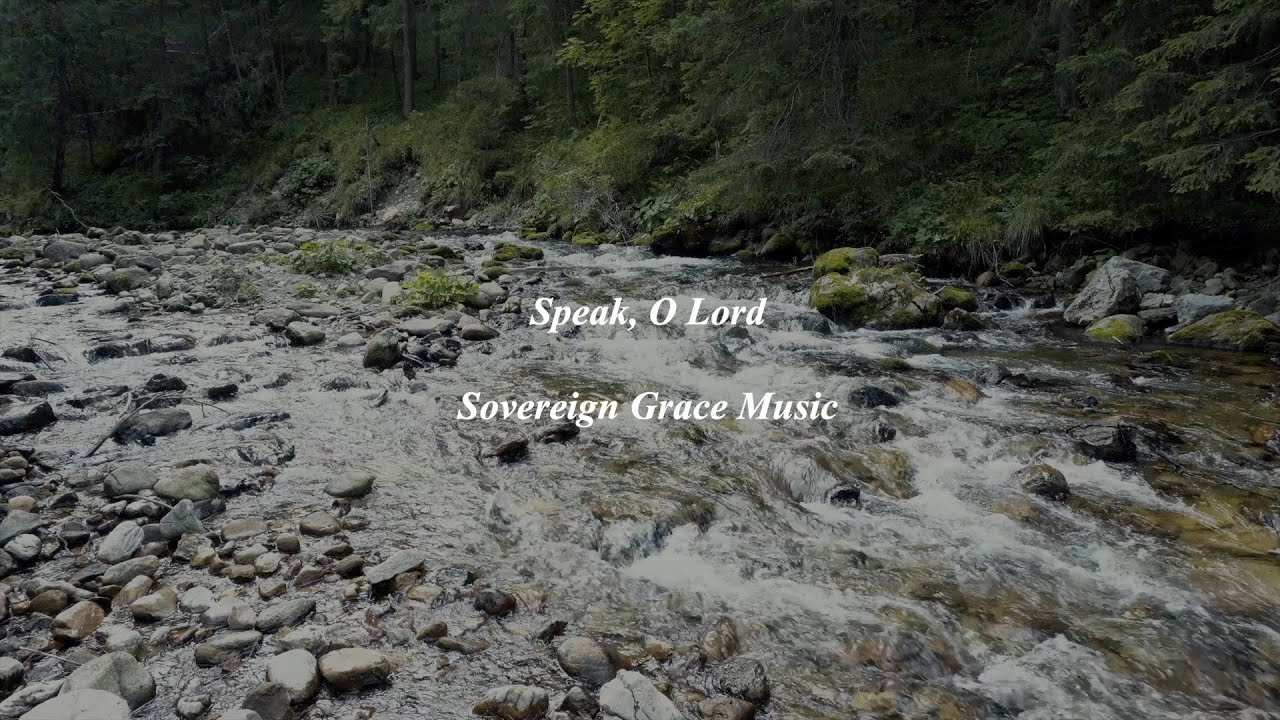 Speak, O Lord