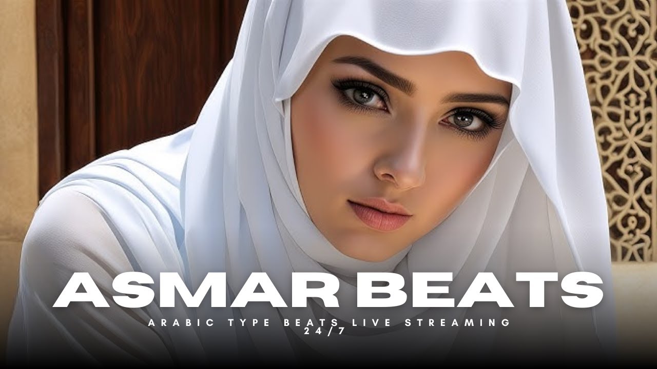 Asmar Beats 🎶 | Arabic Type Beats Live Streaming 24/7 | Chill, Trap, Relax & Study Music