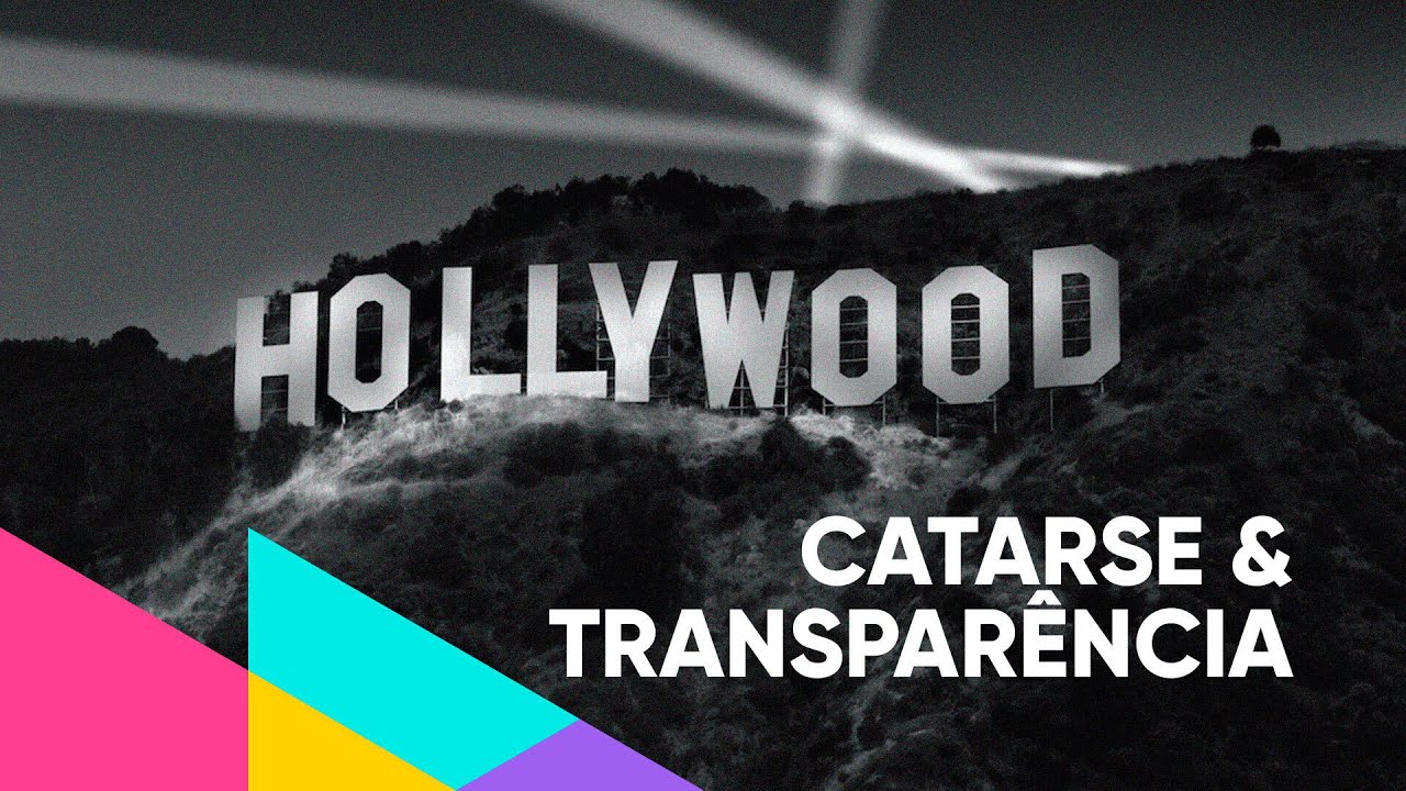 CATARSE e TRANSPARÊNCIA no cinema hollywoodiano