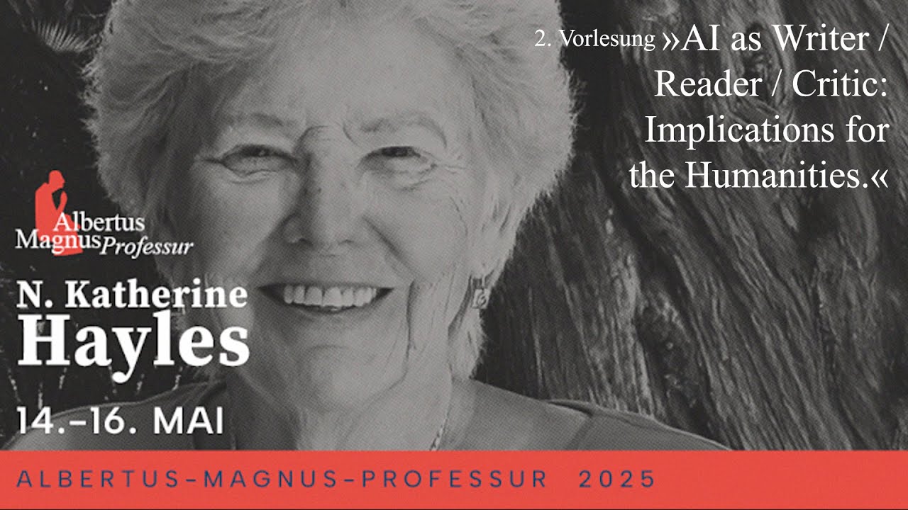 Albertus-Magnus-Professur 2025 // Professorin N. Katherine Hayles // Vorlesung 2