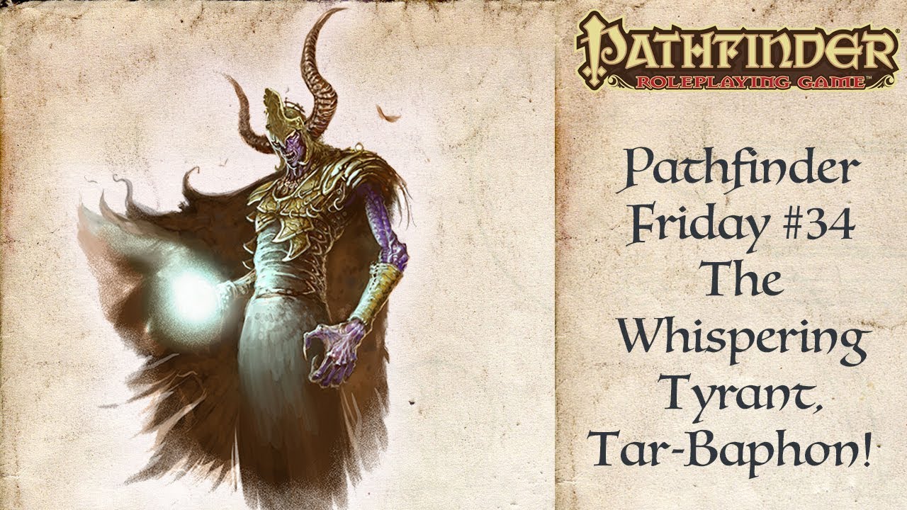 Злой Шепчущий Тиран, Тар-Бафон! (Pathfinder Friday #34)