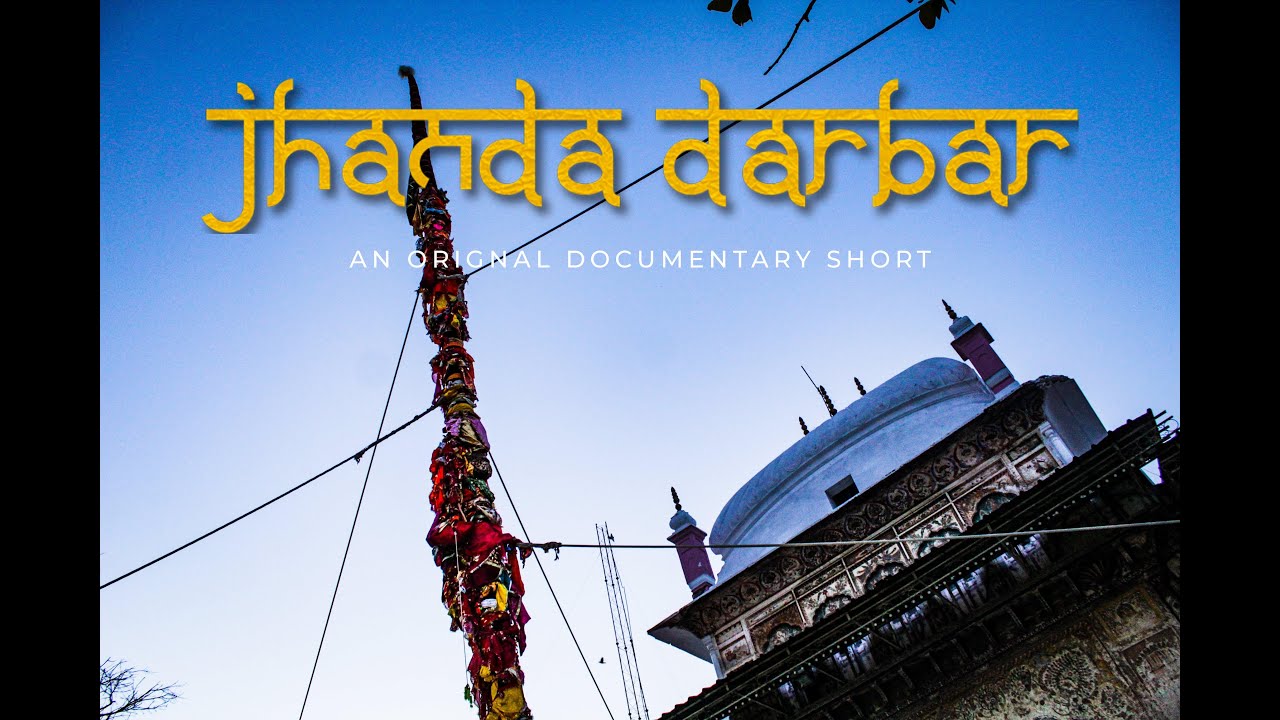 Jhanda Darbar- Full Documentary on the History of Dehradun's Darbar Sahib