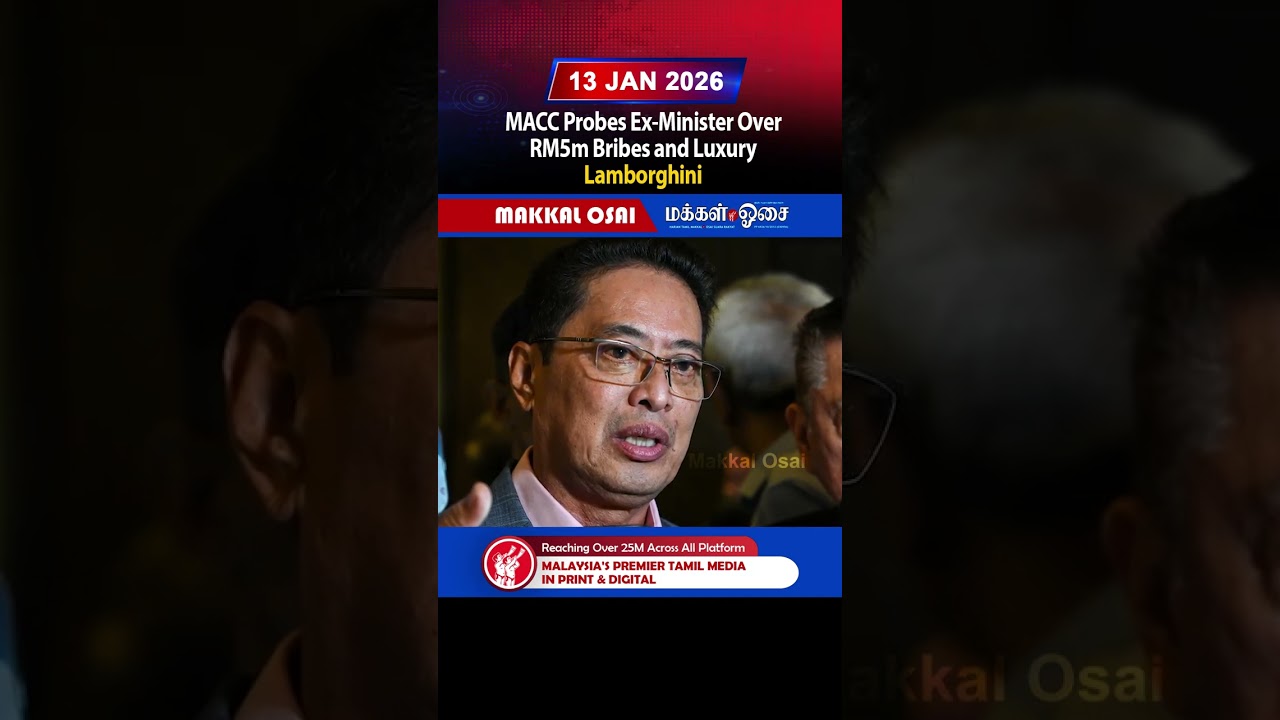 MACC Probes Ex Minister Over RM5m Bribes and Luxury Lamborghini