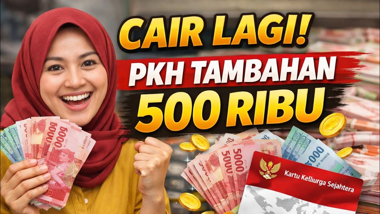 CAIR LAGI! PKH TAMBAHAN 500 RIBU