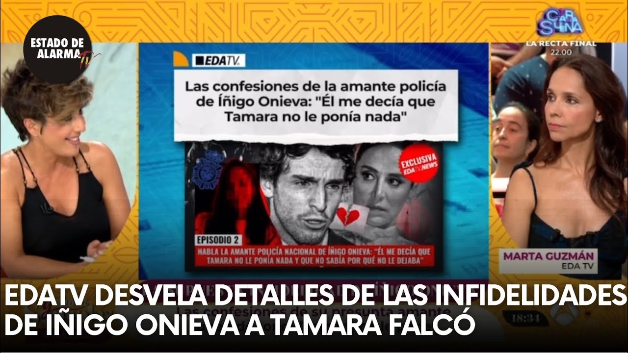 EDATV desvela detalles de las INFIDELIDADES de IÑIGO ONIEVA a TAMARA FALCÓ en AHORA SONSOLES