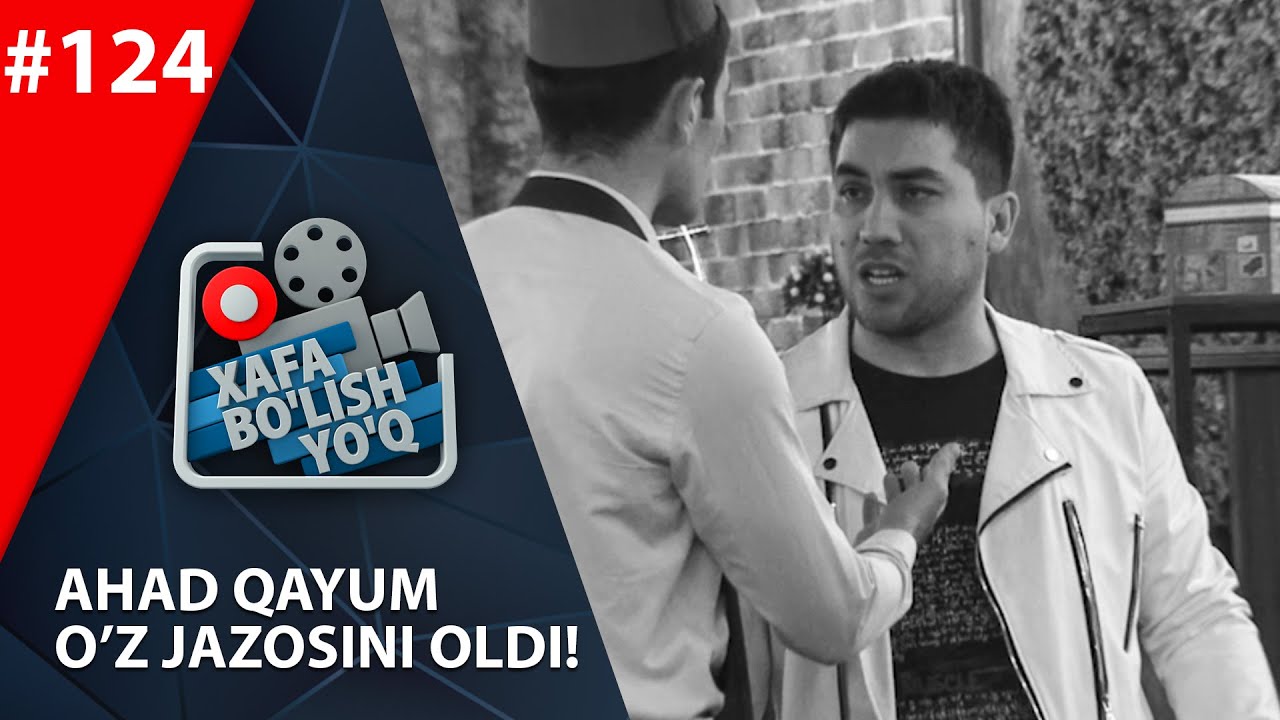 Xafa bo'lish yo'q 124-son Ahad Qayum o'z jazosini oldi! (14.11.2020)