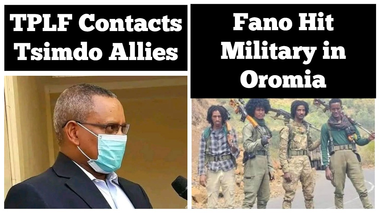 TPLF Contacts TSIMDO Allies | Fano Hit Military in Oromia