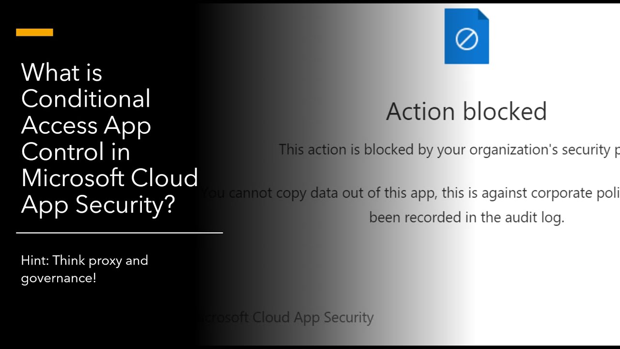 What is Conditional Access App Control in Microsoft Cloud App Security?