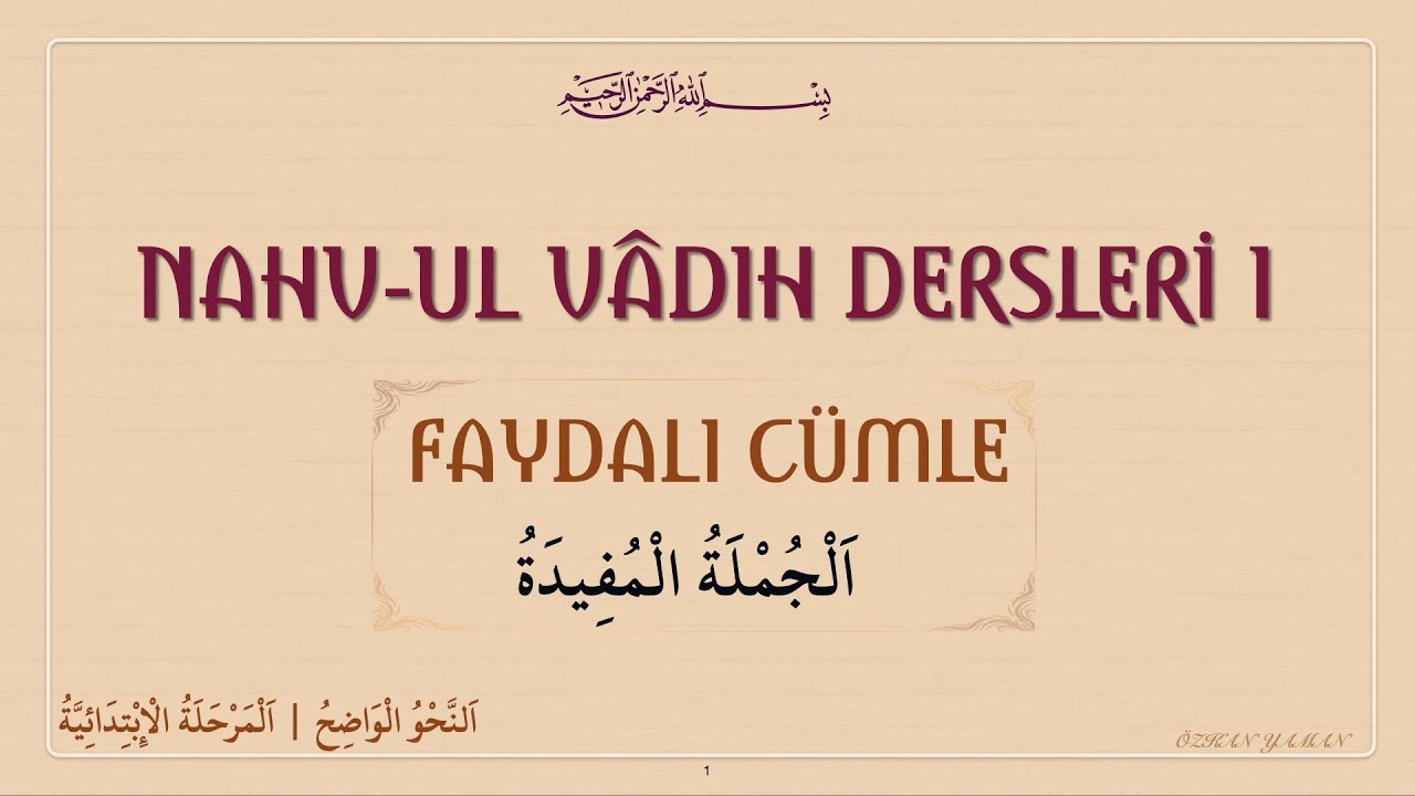 NAHVUL VADIH DERSLERİ 1 | FAYDALI CÜMLE (الجملة المفيدة)