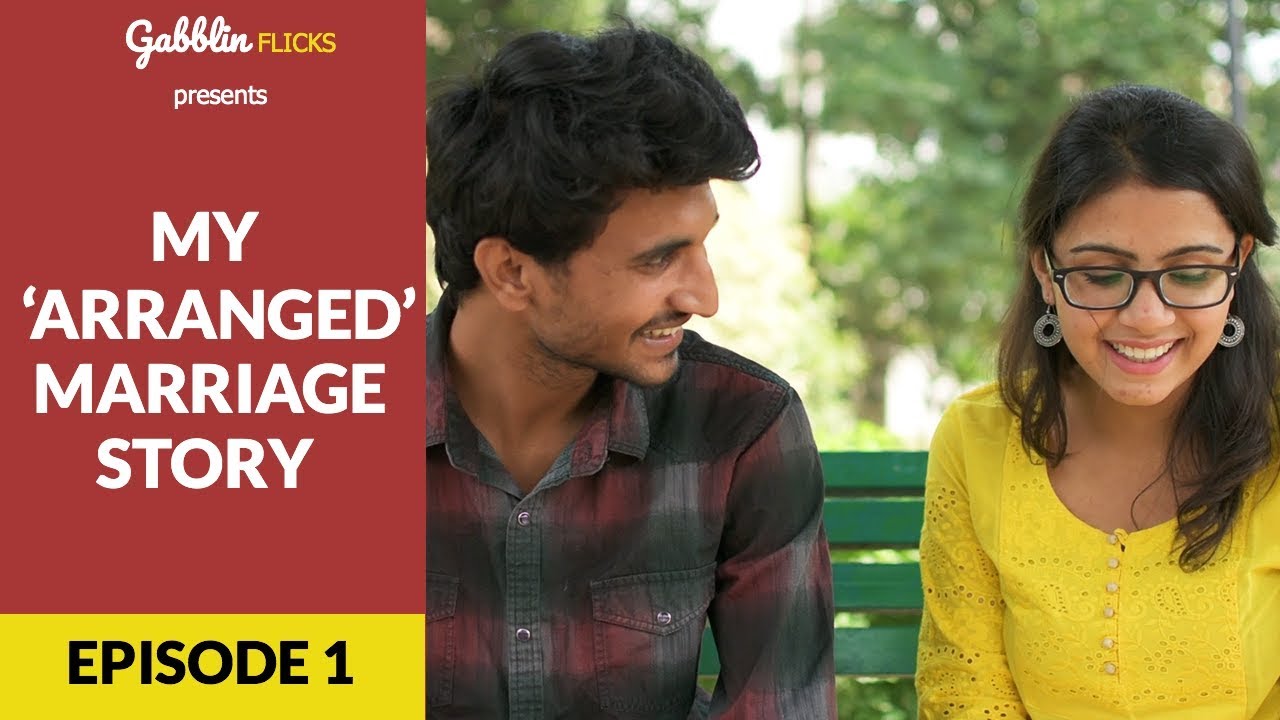 My 'Arranged' Marriage Story | Web Series | S01E01 - "Love at First Sight"