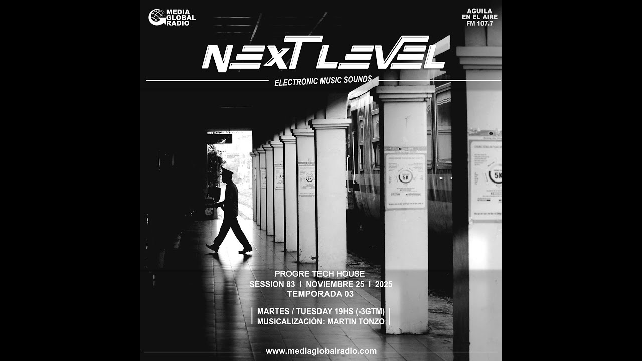 NEXT LEVEL // SESSION 83 // PROGRE TECH HOUSE // 25 DE NOVIEMBRE // TERCERA TEMPORADA - ¡EN VIVO!