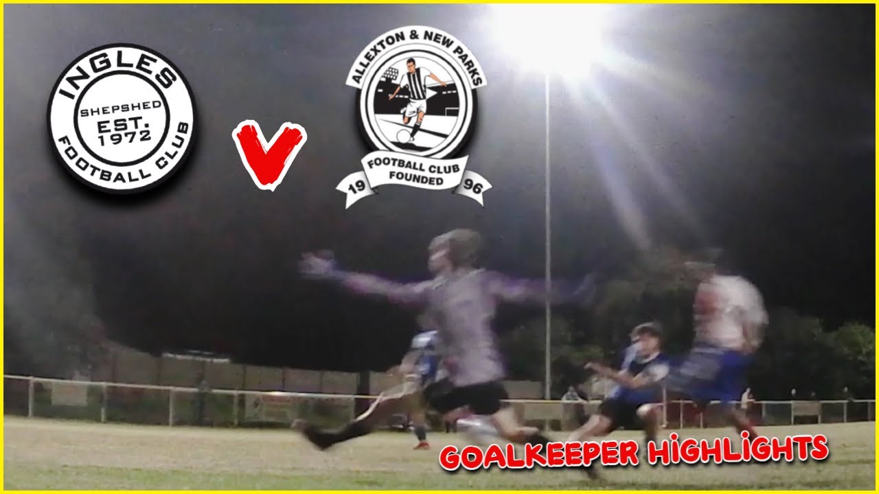 CAN WE FINALLY GET OUR FIRST WIN - Non-League Goalkeeper Highlights - Allexton & New Parks (H) - GW6