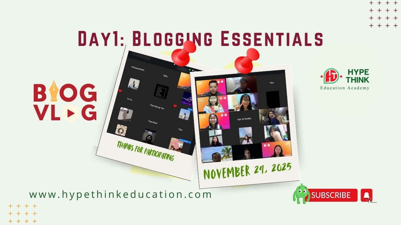 Blog x Vlog Webinar | Day 1 Blogging Essentials | Hype Think Education