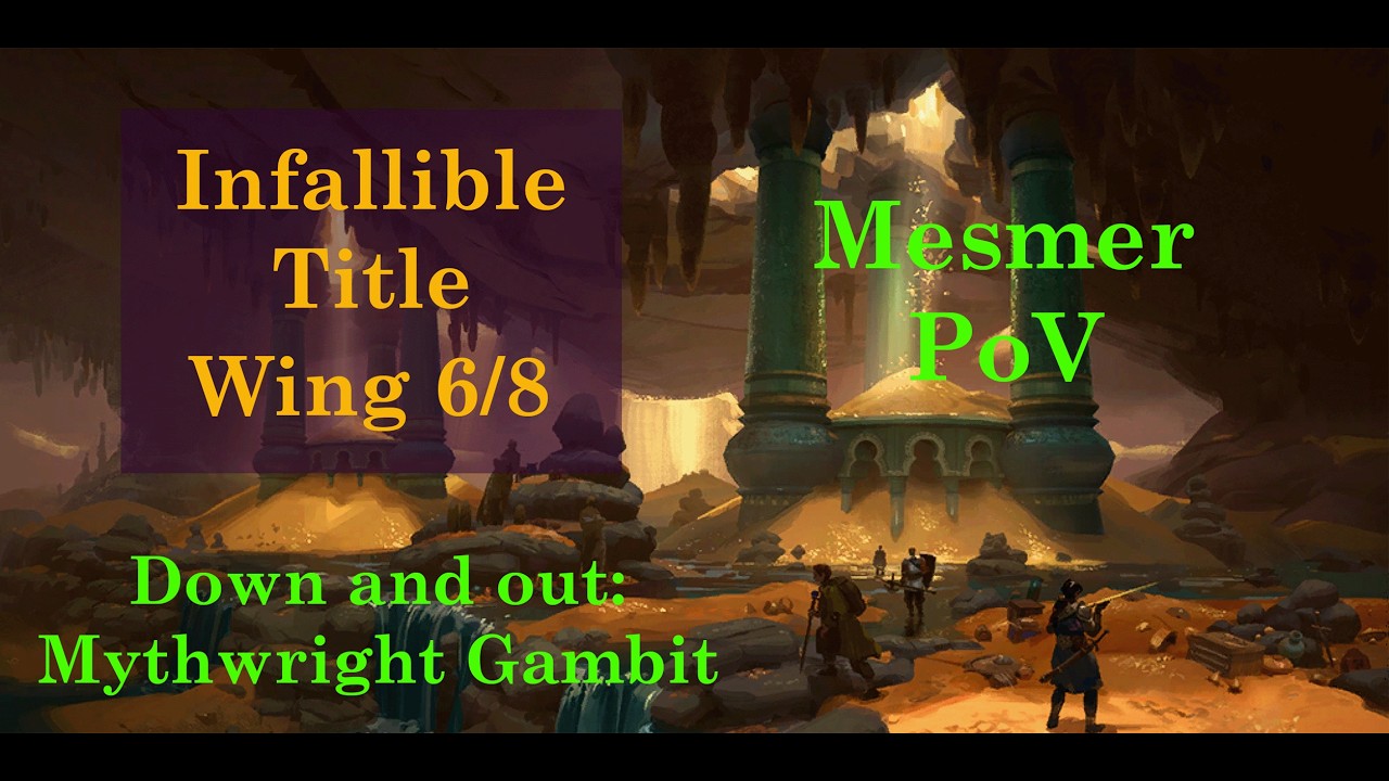 [CRS] Infallible - Down and out: Mythwright Gambit | Mesmer Support PoV | Guild Wars 2