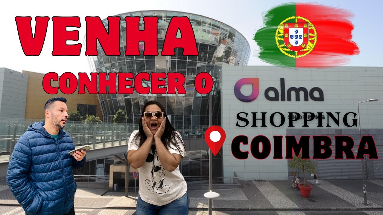 CONHECENDO MAIS UM SHOPPING/ ALMA SHOPPING DE COIMBRA🇵🇹🤩