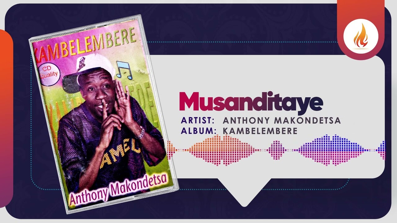 Anthony Makondetsa - Musanditaye