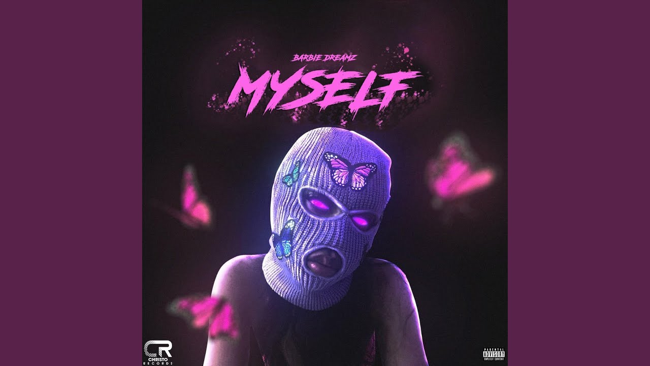 Myself (feat. Barbie Dreamz)