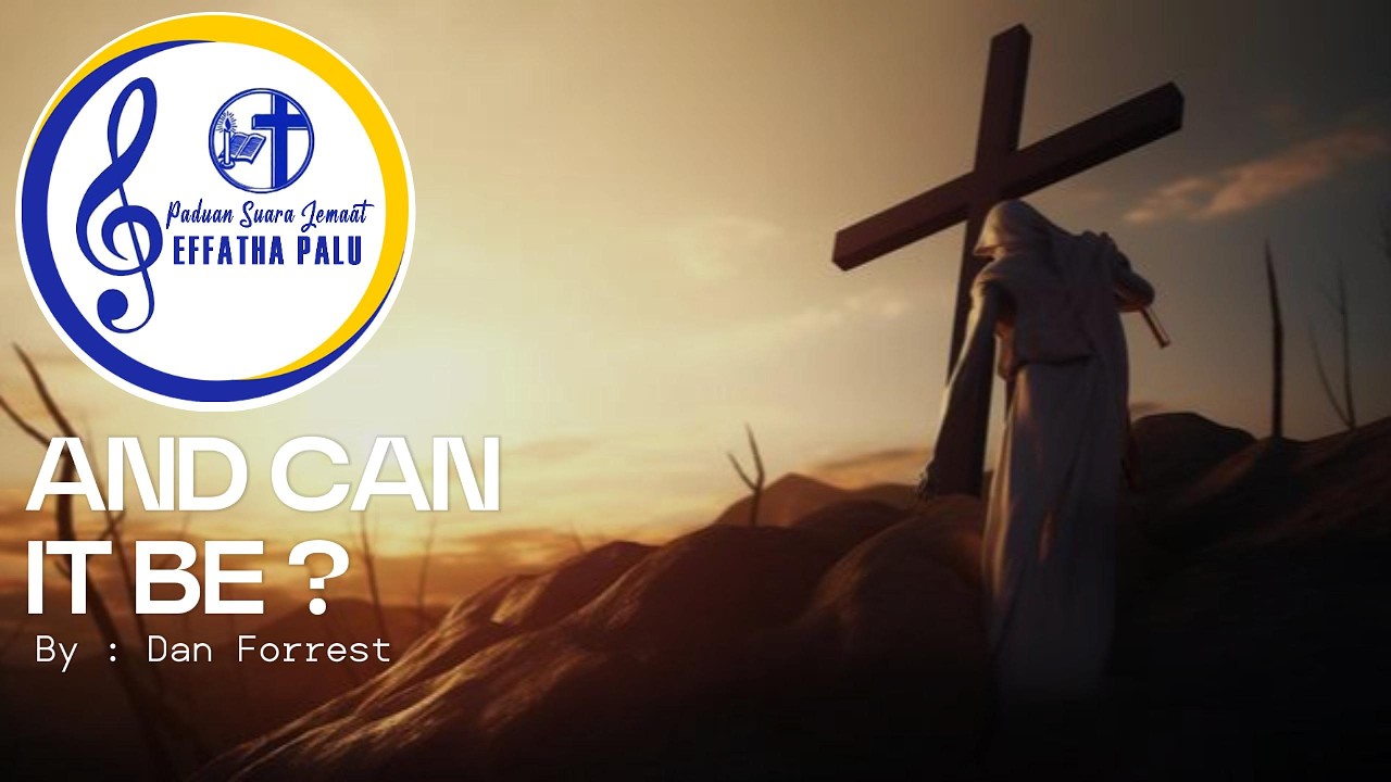 AND CAN IT BE PS  EFFATHA PALU