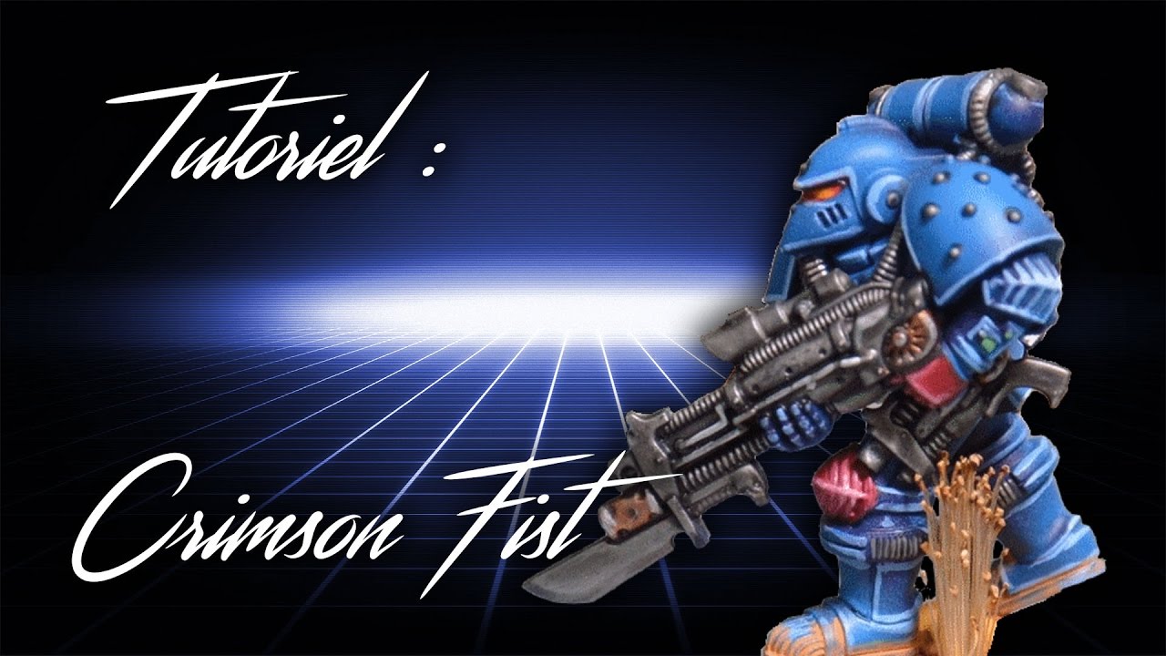 [Intermédiaire] Tutoriel Crimson Fist (30 ans du Space Marine)