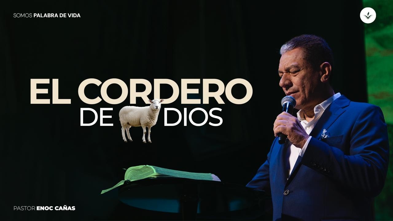 El cordero de Dios. Ps Enoc Ca&ntilde;as. Celebraci&oacute;n Dominical 01 de Marzo 2026