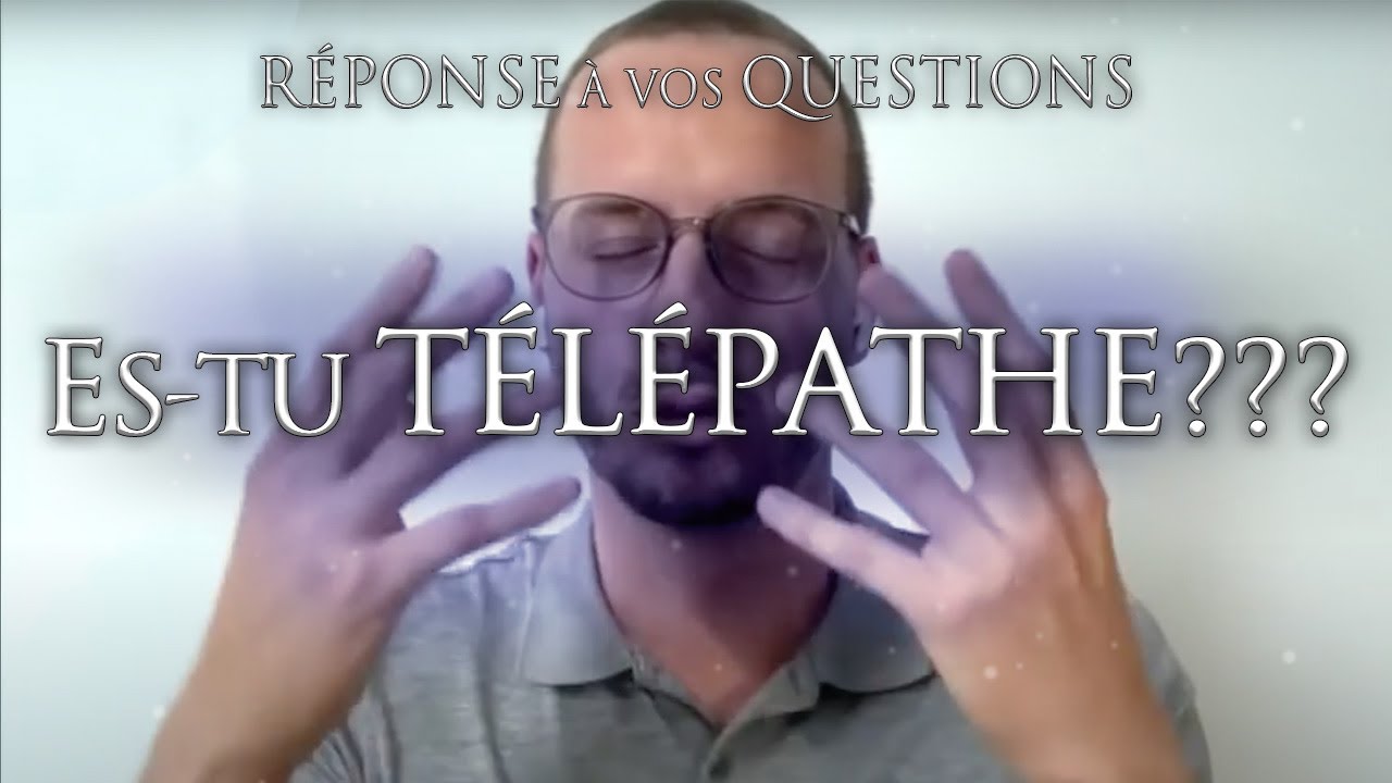 229- ES-TU T&Eacute;L&Eacute;PATHE??? Tu as la capacit&eacute; de partir en Hypnose!!! - R&Eacute;PONSE &Agrave; VOS QUESTIONS