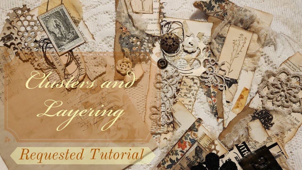 Junk Journal clusters and layering-come faff with me-a requested tutorial 🥰