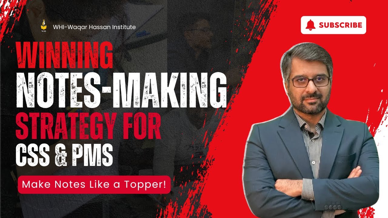 Effective Notes-Making Strategy for CSS & PMS | Learn from Sir Waqar Hassan’s Proven Method!
