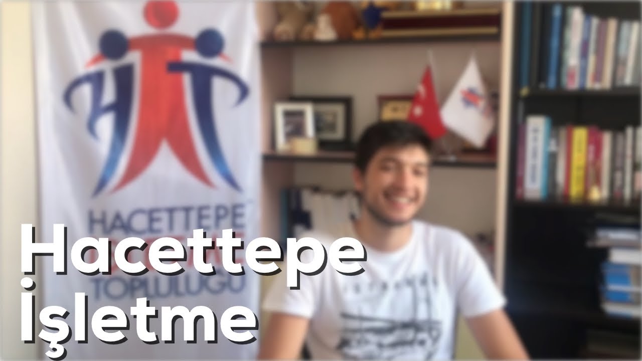 HACETTEPE İŞLETME İLE İLGİLİ EN ÇOK MERAK EDİLENLER | Sıralamalar, Hazırlık Eğitimi ve Daha Fazlası