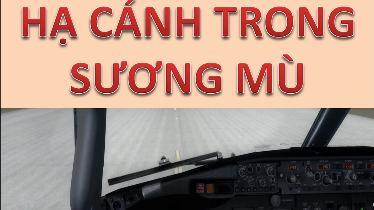 Máy bay hạ cánh trong sương mù ✈✈